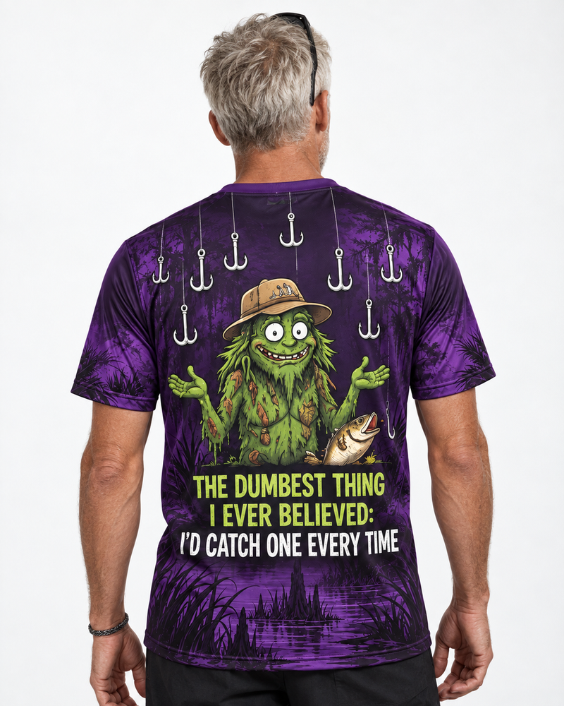 Dumbest Thing I Believed performance tee