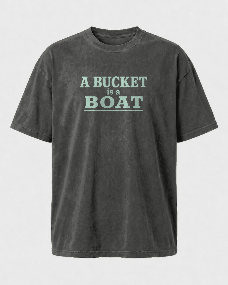 A Bucket Is A Boat Stacked washed tee — washed black, front