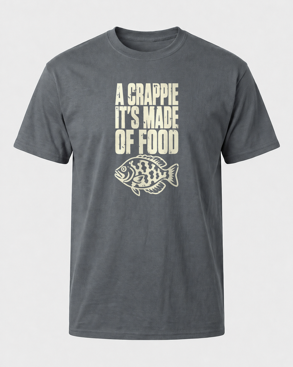 A Crappie, It's Made of Food tee — charcoal, front