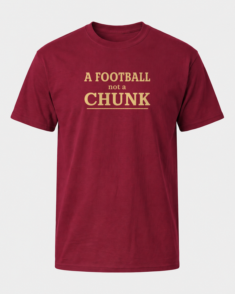 A Football Not A Chunk Stacked tee — front