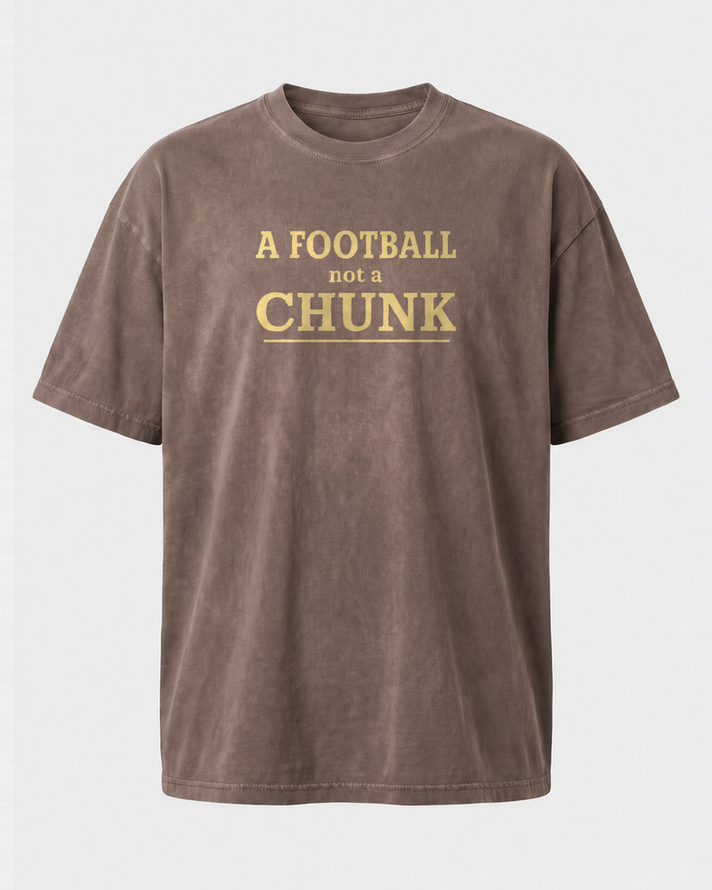 A Football Not A Chunk Stacked washed tee — washed coffee, front