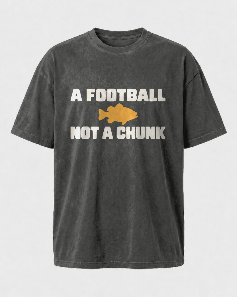 A Football, Not A Chunk washed tee — washed black, front