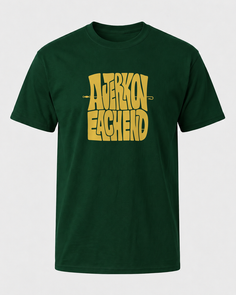 A Jerk On Each End tee — forest, front