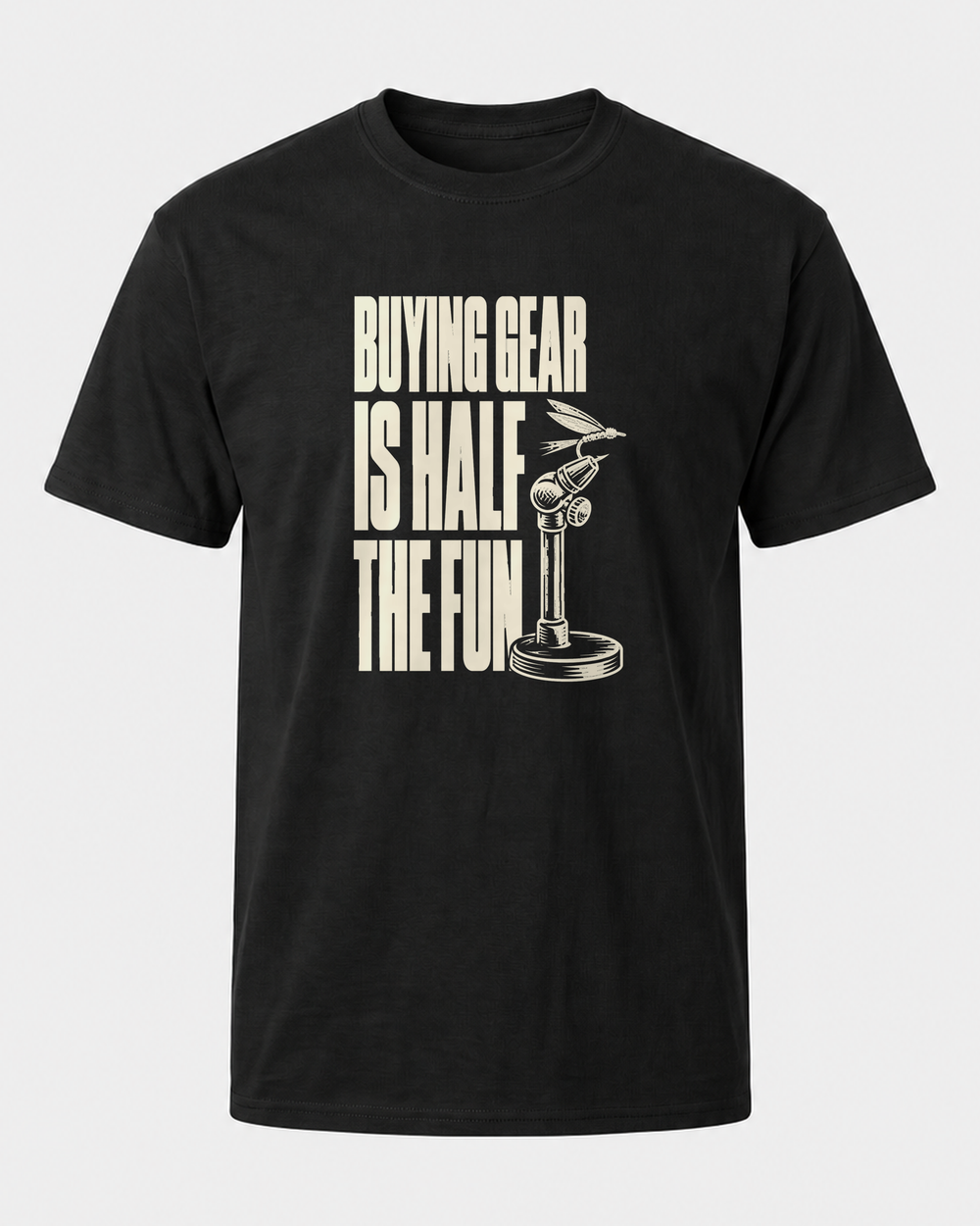 Buying Gear Is Half the Fun tee — black, front