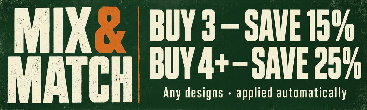 Mix & match: buy 3, save 15%; buy 4+, save 25%. Any designs, applied automatically.