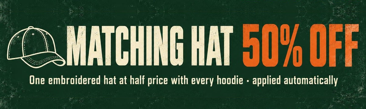 Matching hat 50% off: one embroidered hat at half price with every hoodie, applied automatically.