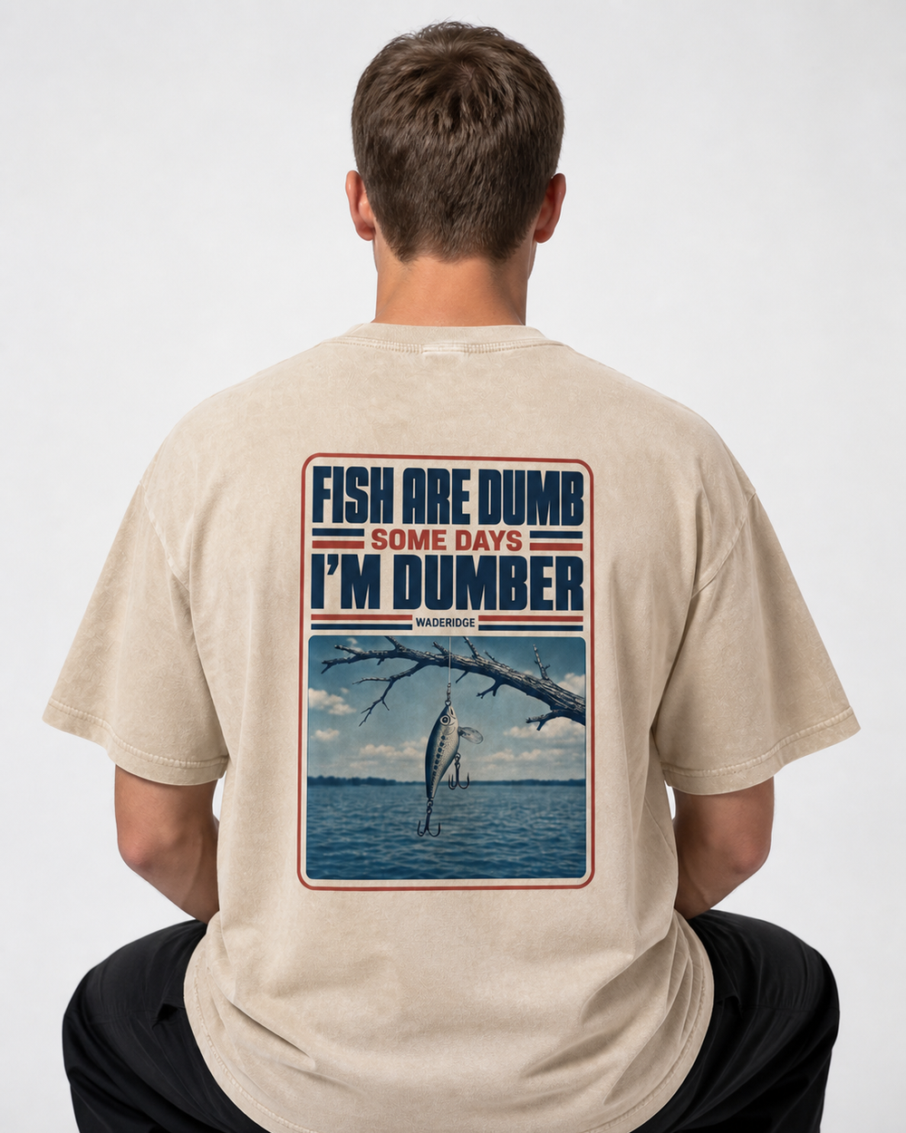 Fish Are Dumb Some Days I'm Dumber — Snag Poster washed tee — washed bone, worn, front