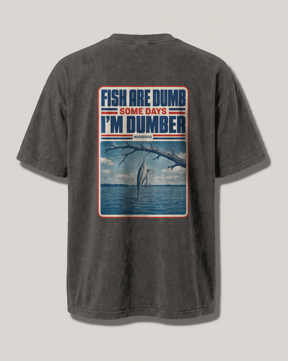 Fish Are Dumb Some Days I'm Dumber — Snag Poster washed tee — washed black, front