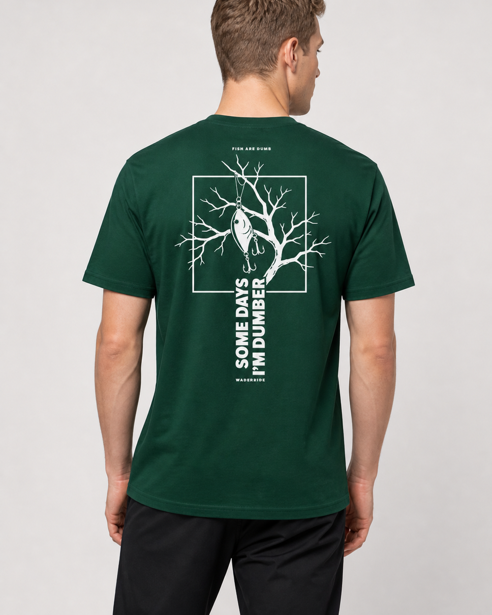 Fish Are Dumb Some Days I'm Dumber — Branch Frame tee — forest, worn, side