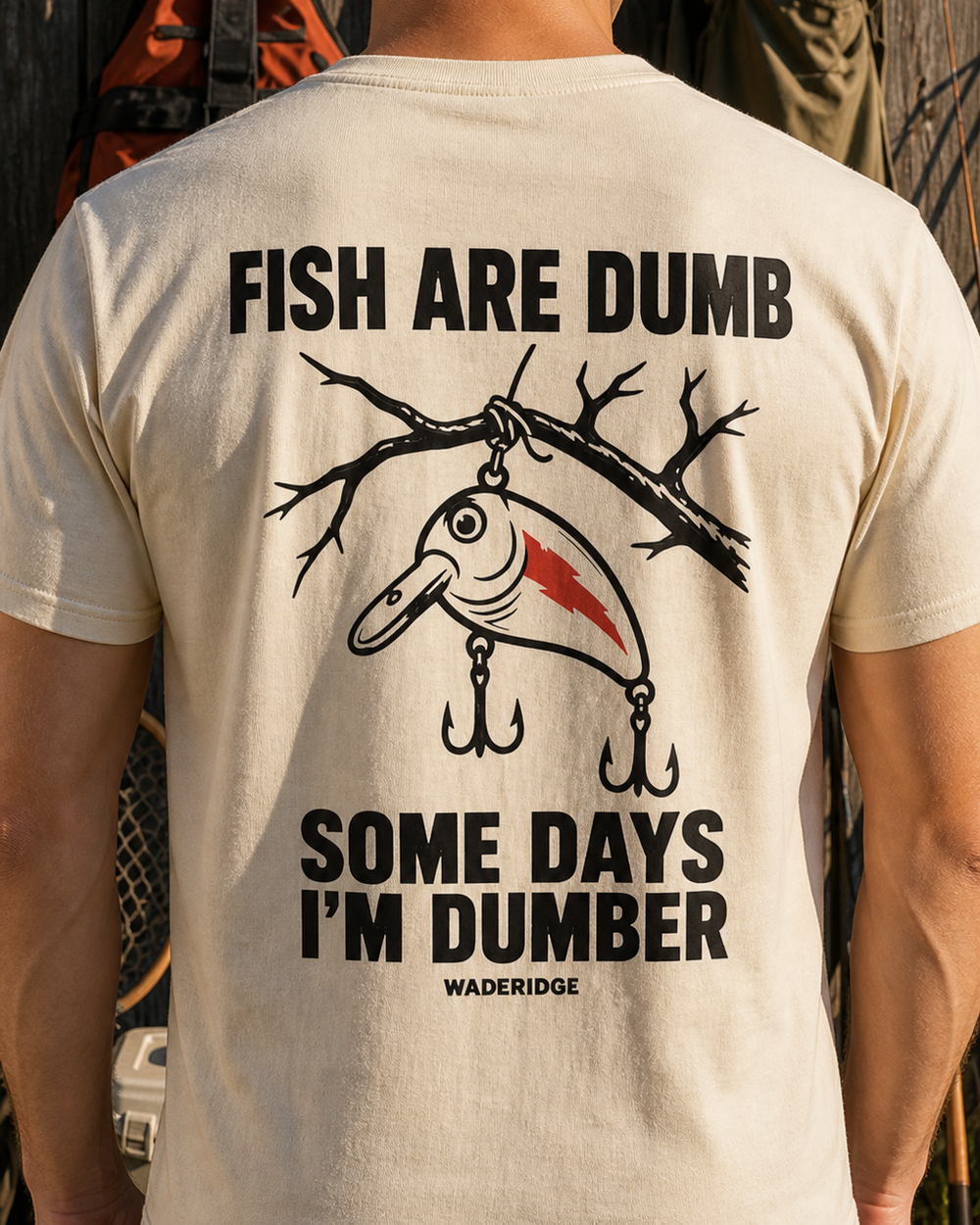 Fish Are Dumb Some Days I'm Dumber — Brushed Snag tee — bone, worn, side