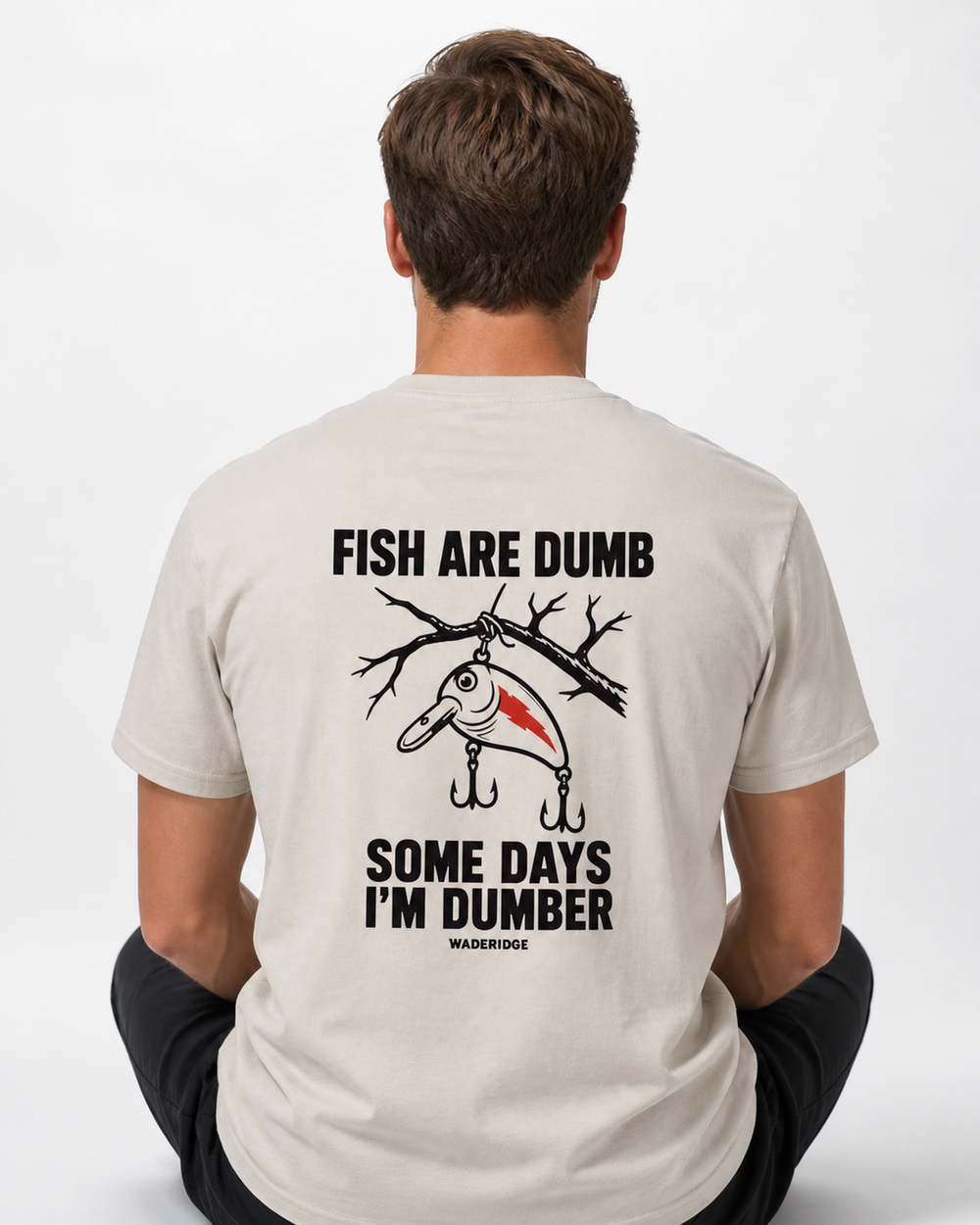 Fish Are Dumb Some Days I'm Dumber — Brushed Snag tee — sand, worn, front