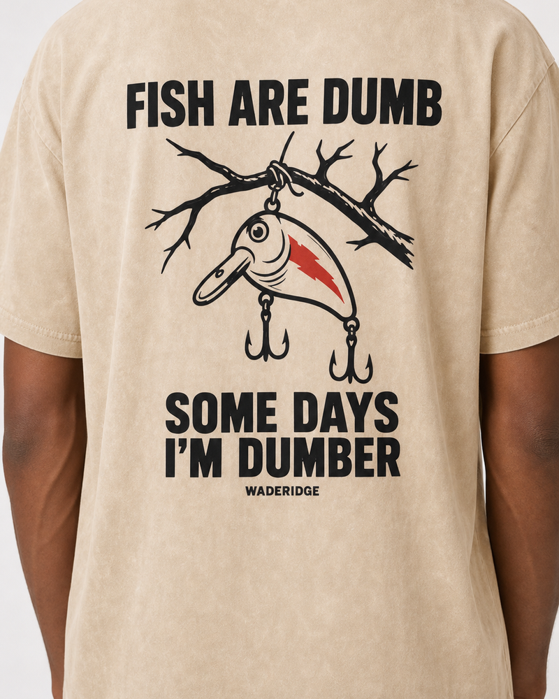 Fish Are Dumb Some Days I'm Dumber — Brushed Snag washed tee — washed bone, worn, side