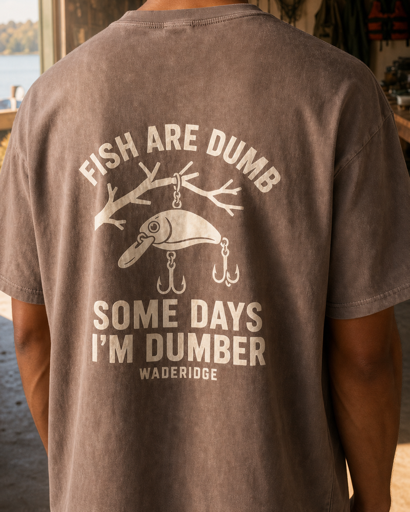 Fish Are Dumb Some Days I'm Dumber — Arched Type washed tee — washed coffee, worn, side