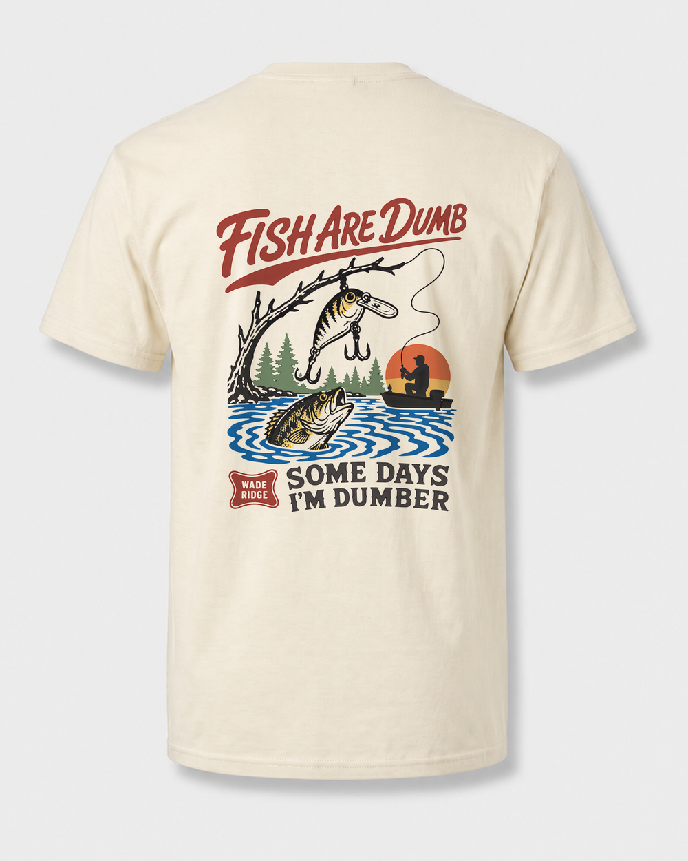 Fish Are Dumb Some Days I'm Dumber — Snagged Scene tee — bone, front