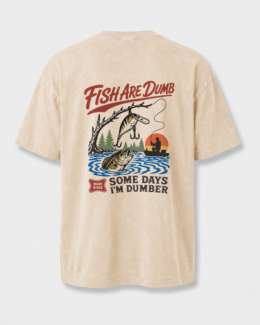 Fish Are Dumb Some Days I'm Dumber — Snagged Scene washed tee — washed bone, front