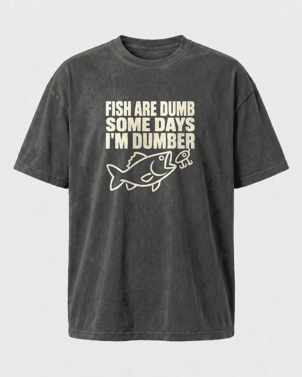 Fish Are Dumb, Some Days I'm Dumber washed tee — washed black, front