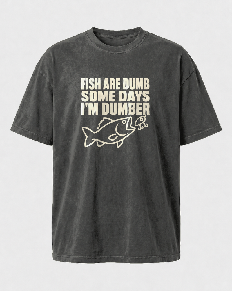 Fish Are Dumb, Some Days I'm Dumber washed tee — washed black, front