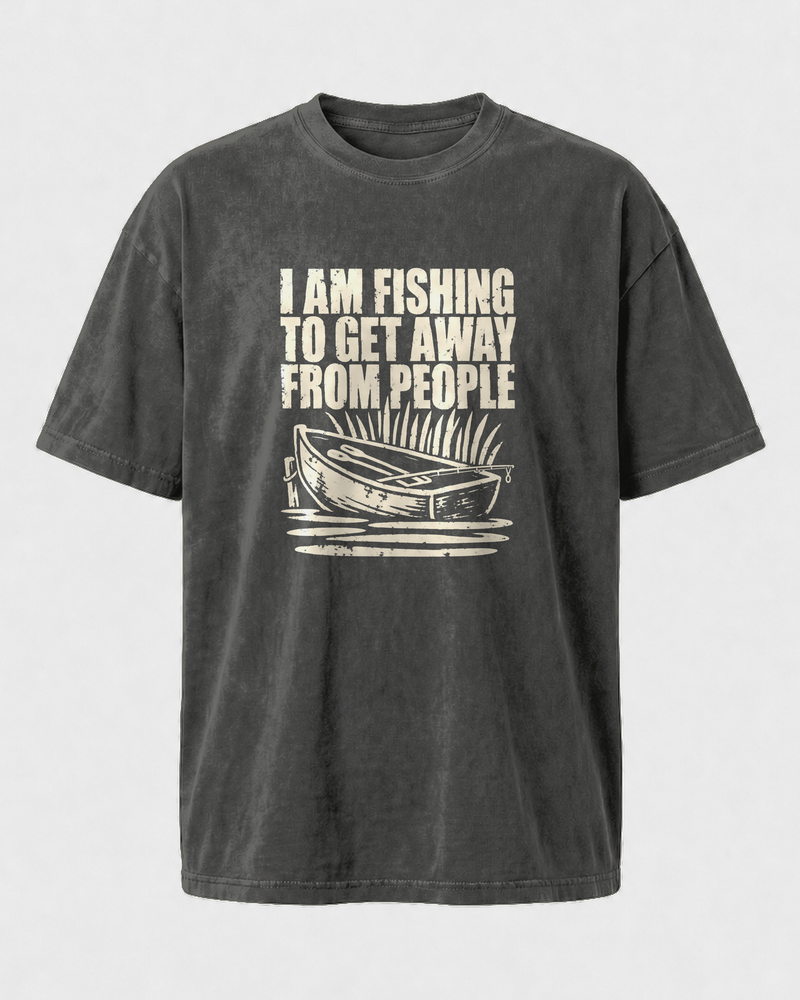I Am Fishing to Get Away From People washed tee — washed black, front