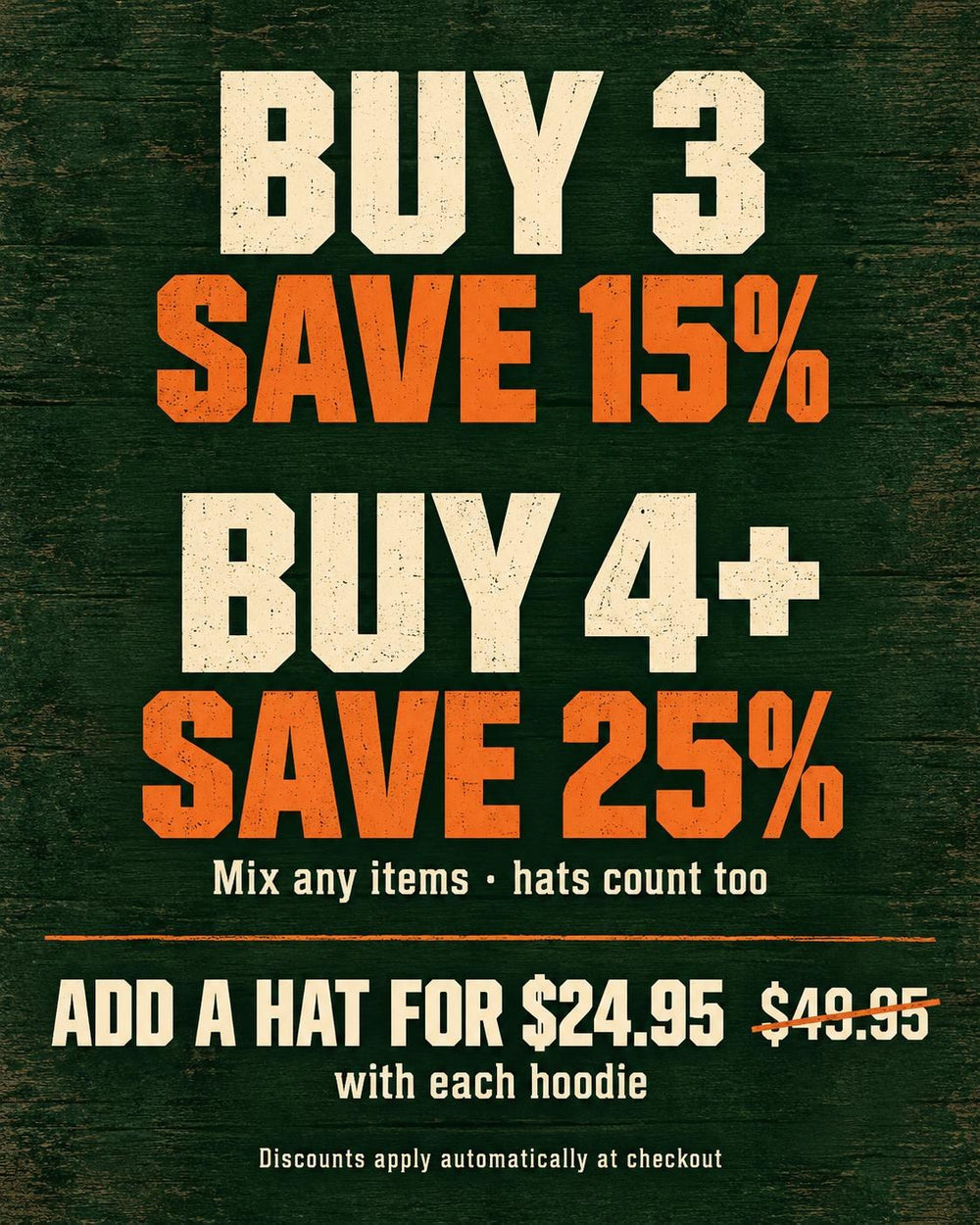 WadeRidge offer: buy 3 save 15%, buy 4 or more save 25% — hats count too; add a hat for $24.95 with each hoodie