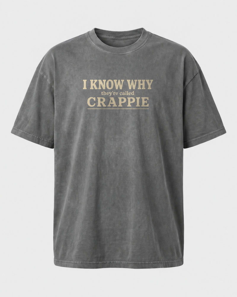 I Know Why They're Called Crappie Stacked washed tee — washed charcoal, front