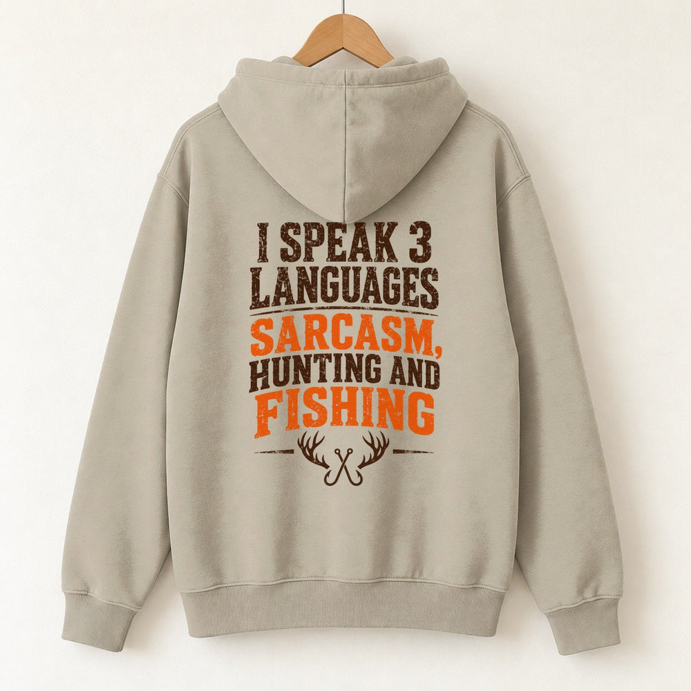 I Speak 3 Languages — Sarcasm, Hunting And Fishing Hoodie — Sand — back print