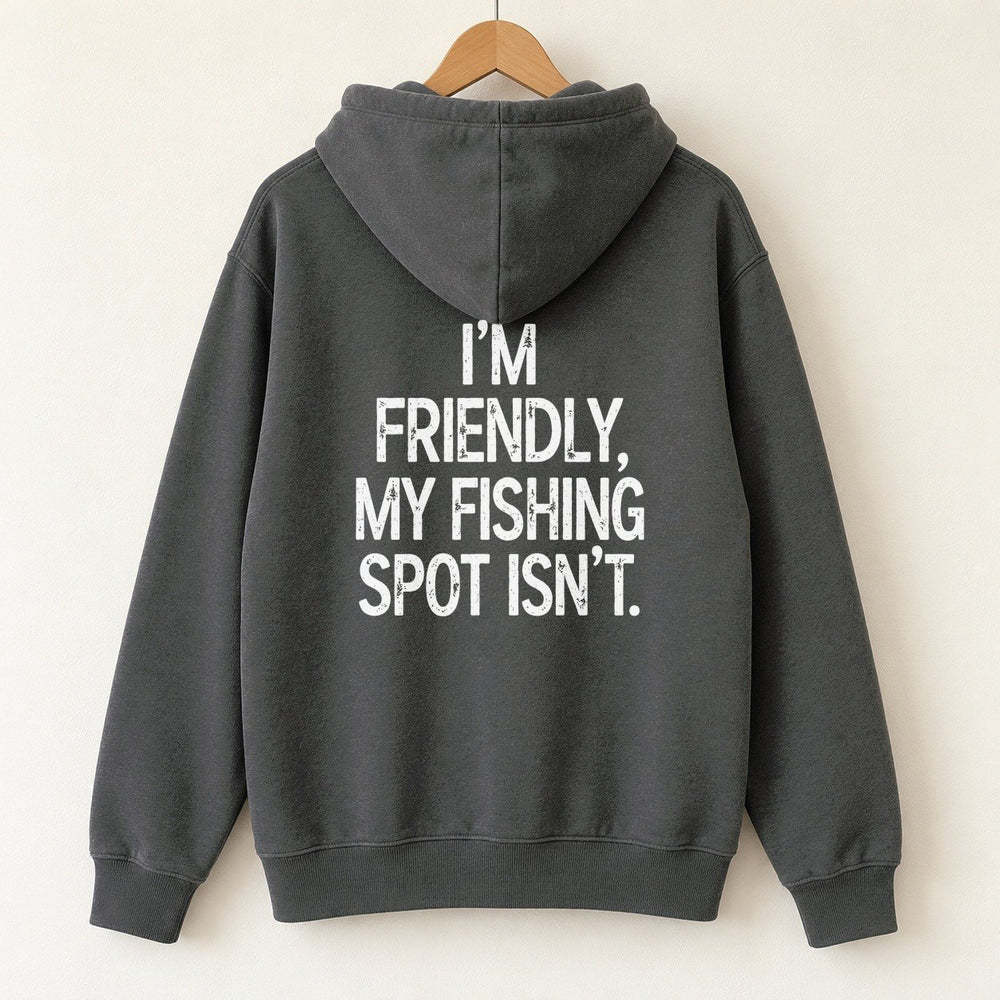 I'm Friendly My Fishing Spot Isn't Hoodie — Charcoal — back print