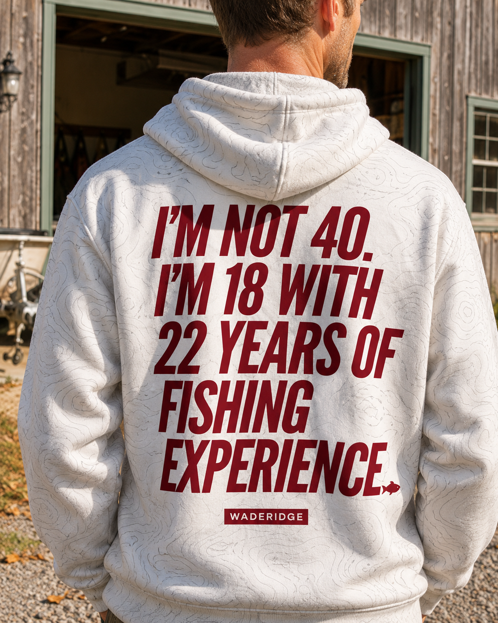 I'm Not 40 I'm 18 With 22 Years Of Fishing Experience All-Over Print Hoodie — model back angle