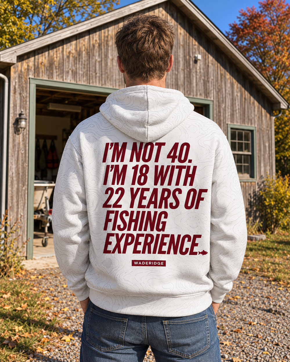 I'm Not 40 I'm 18 With 22 Years Of Fishing Experience All-Over Print Hoodie — model back