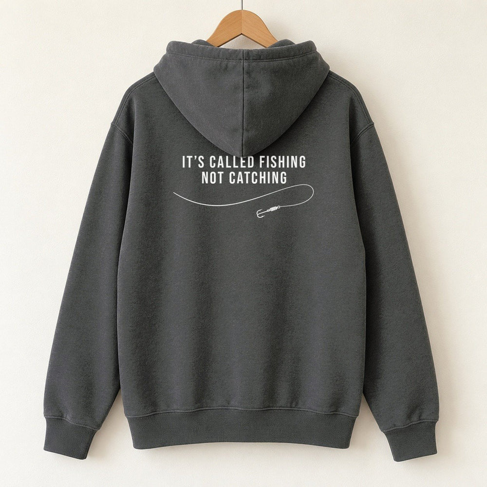 It's Called Fishing, Not Catching Hoodie — Charcoal — back print