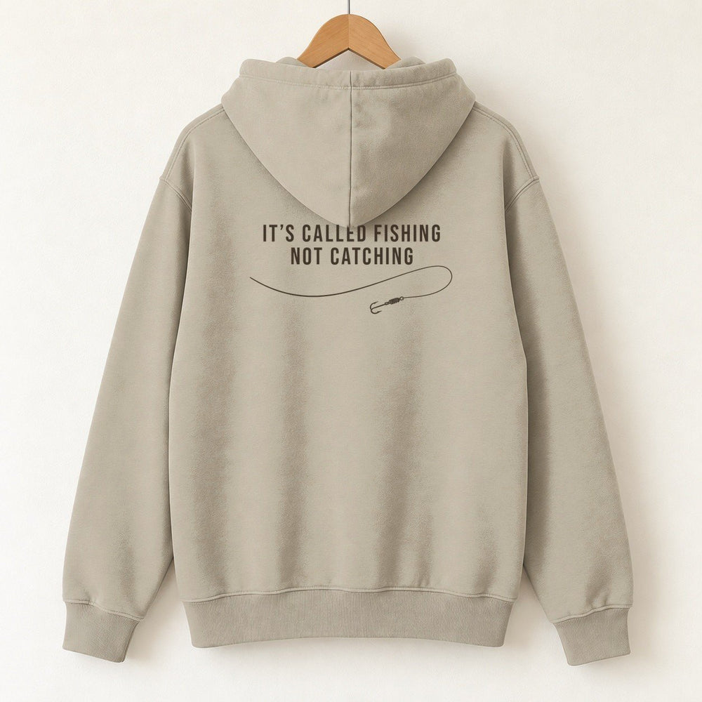 It's Called Fishing, Not Catching Hoodie — Sand — back print