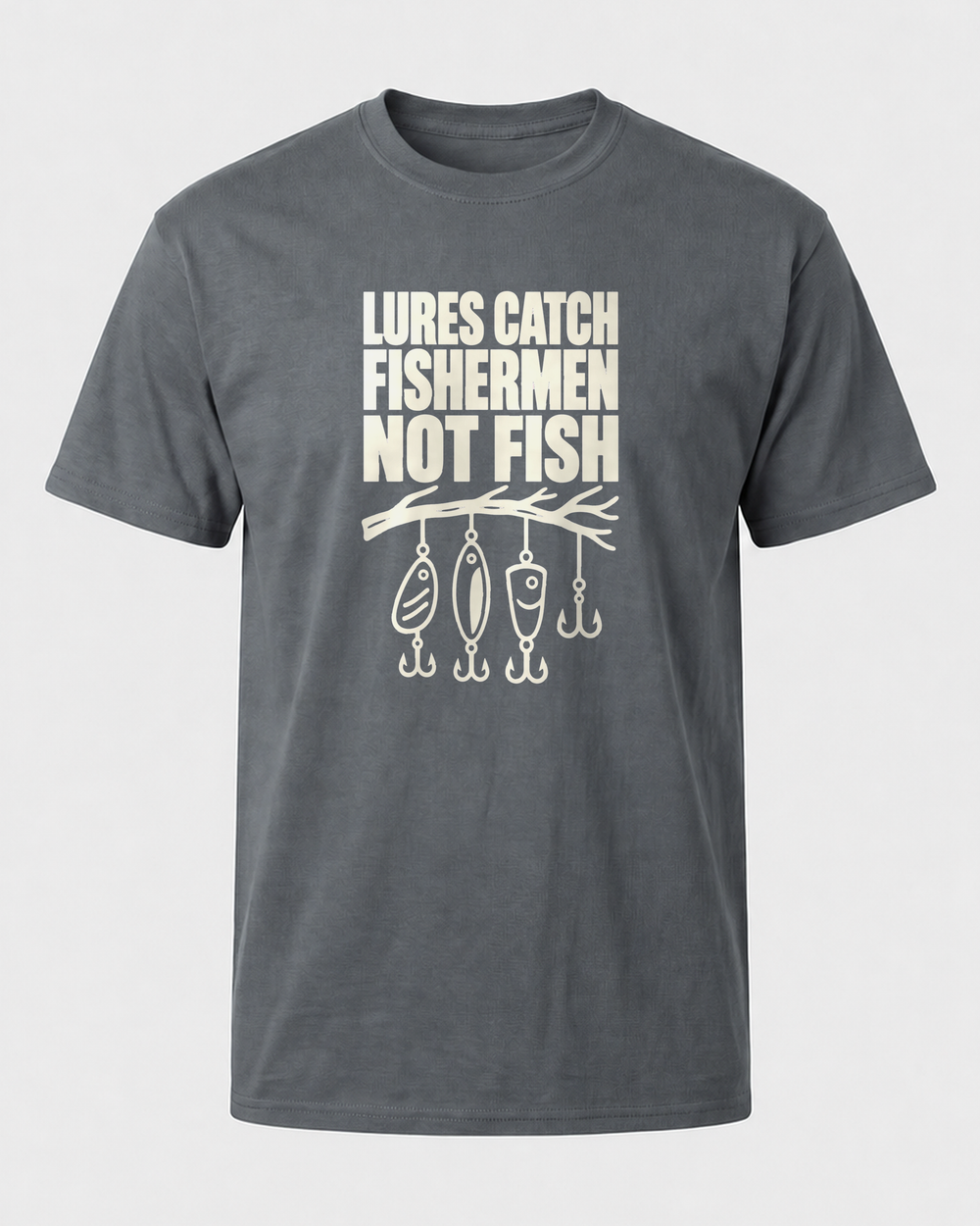 Lures Catch Fishermen, Not Fish tee — charcoal, front