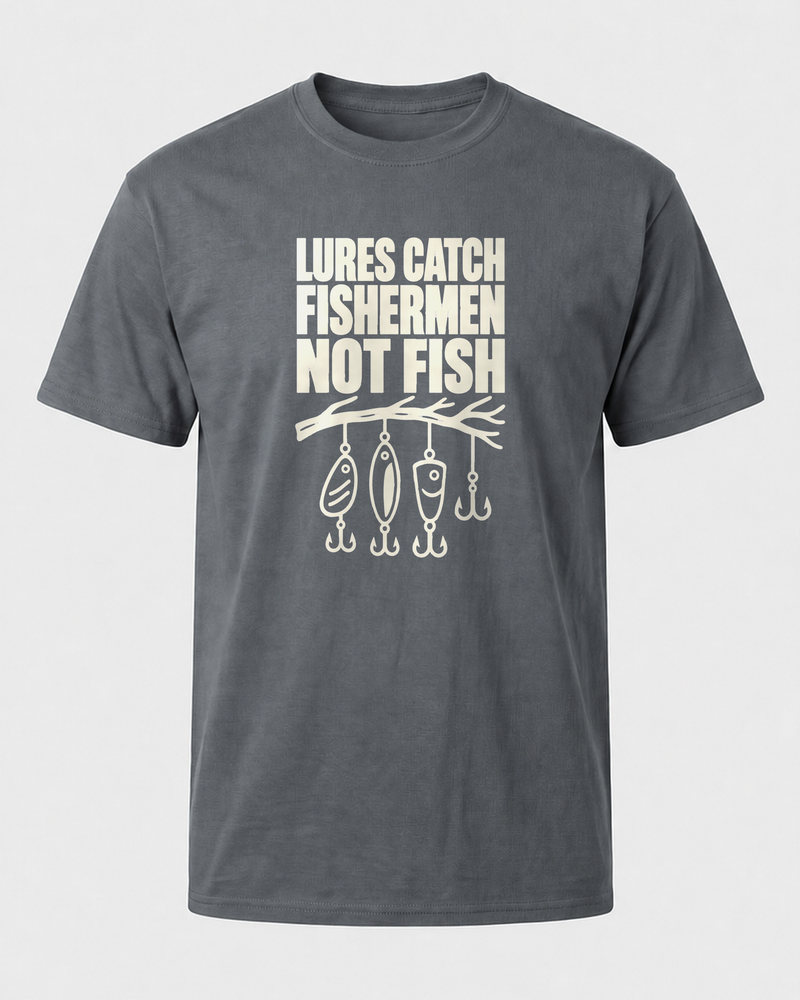 Lures Catch Fishermen, Not Fish tee — charcoal, front