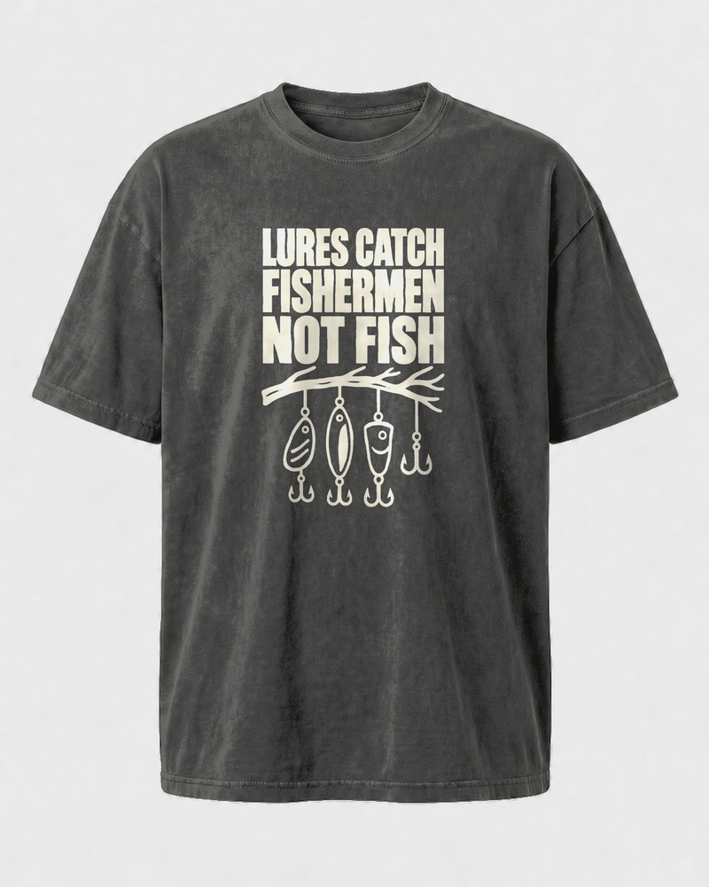 Lures Catch Fishermen, Not Fish washed tee — washed black, front