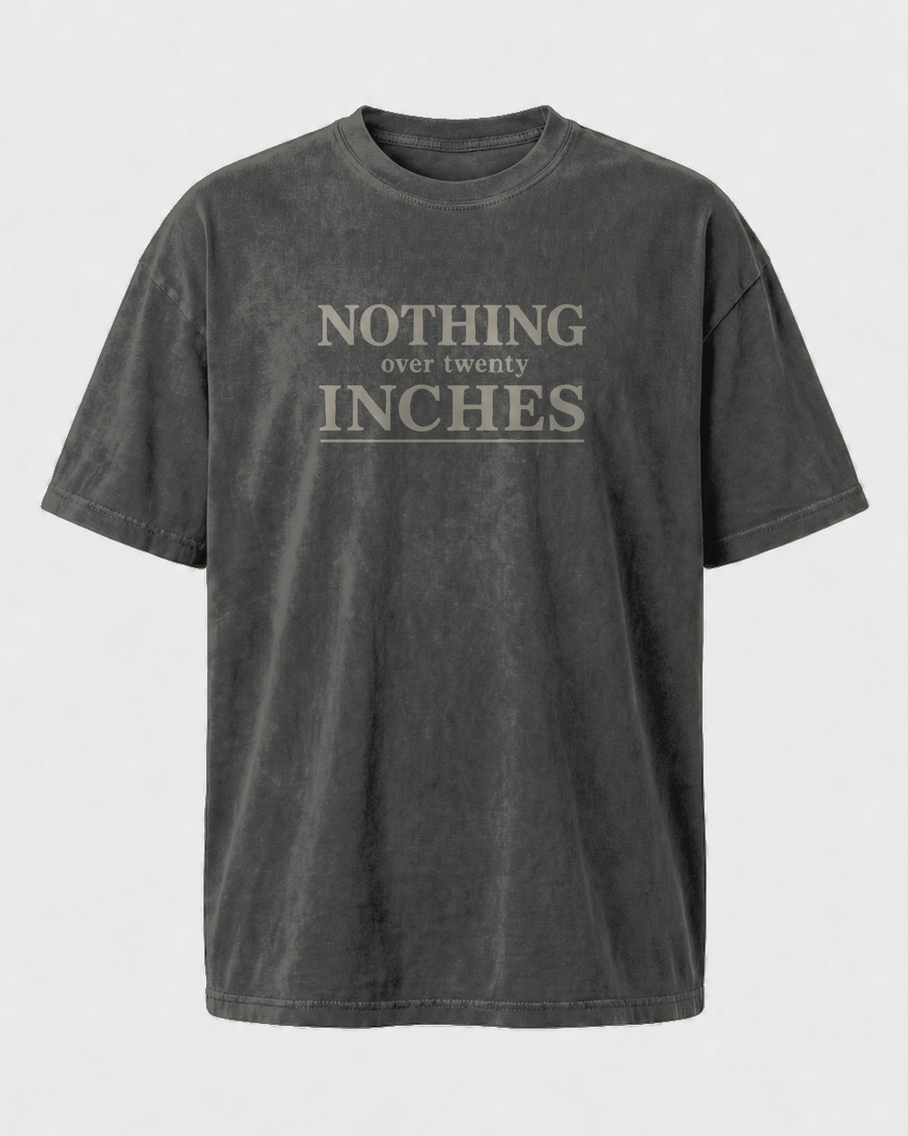 Nothing Over Twenty Inches Stacked washed tee — washed black, front