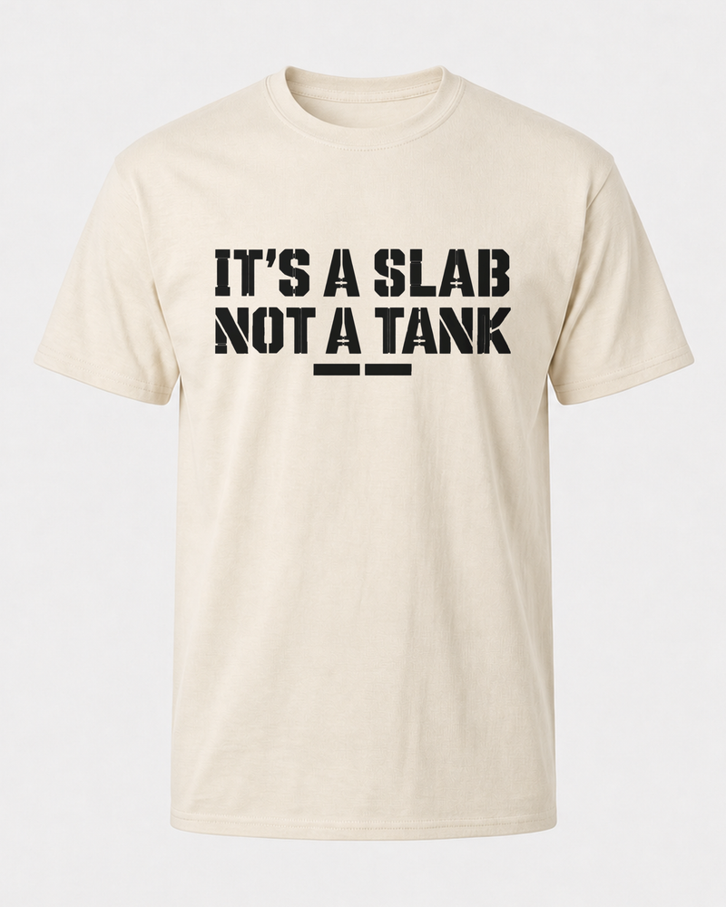 It's A Slab, Not A Tank tee — bone, front