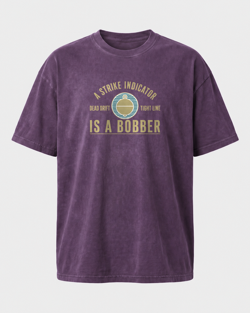 A Strike Indicator Is A Bobber washed tee — washed violet, front