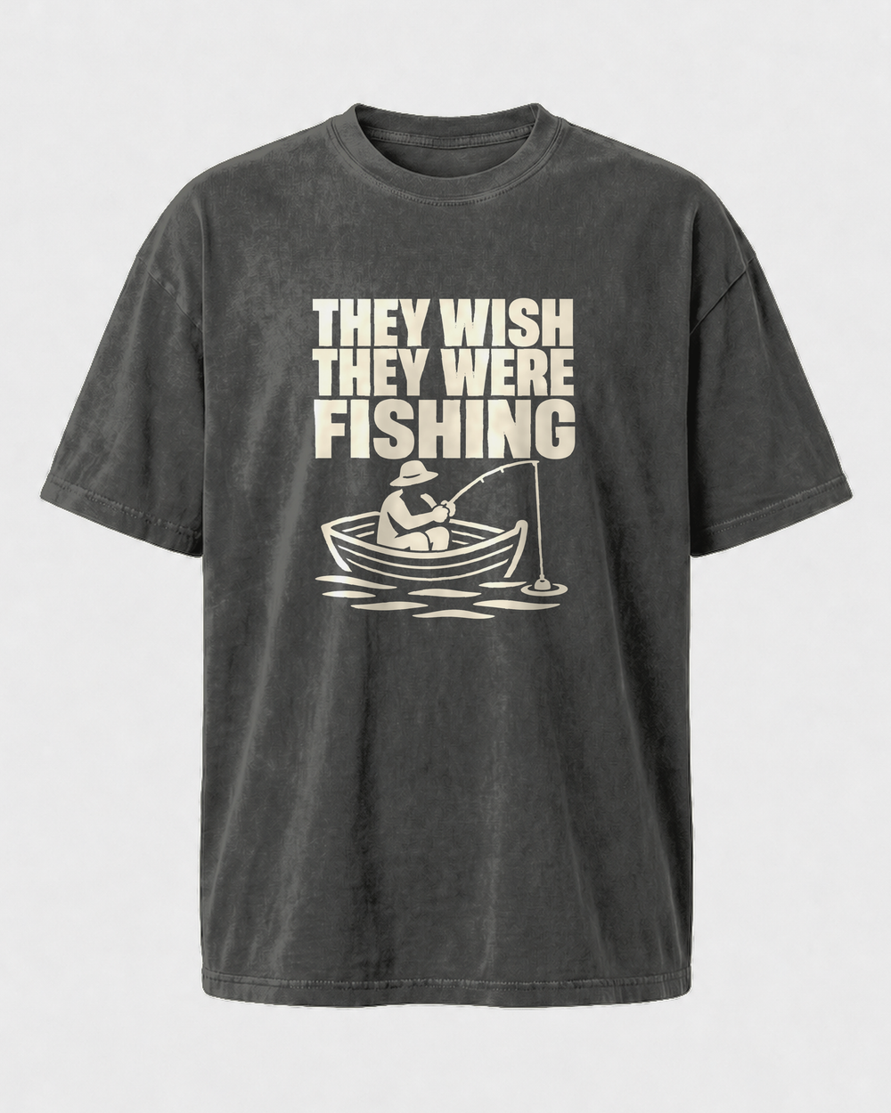 They Wish They Were Fishing washed tee — washed black, front