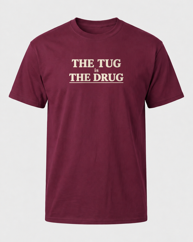The Tug Is The Drug Stacked tee — maroon, front