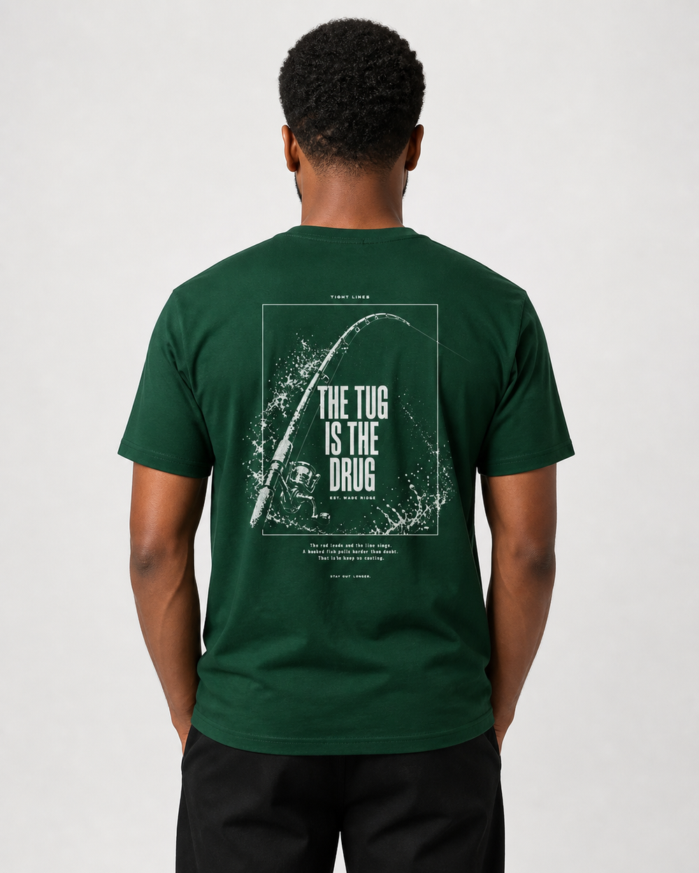 The Tug Is The Drug — Rod Under Load tee — forest, worn, front