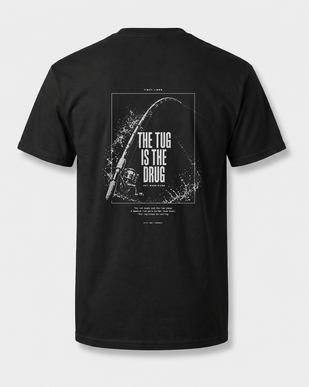 The Tug Is The Drug — Rod Under Load tee — black, front