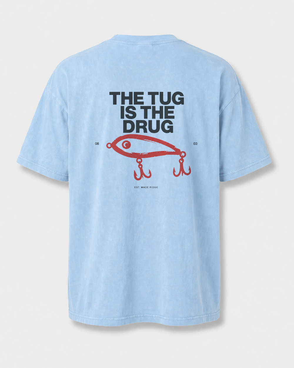 The Tug Is The Drug — Brushed Lure washed tee — washed light blue, front