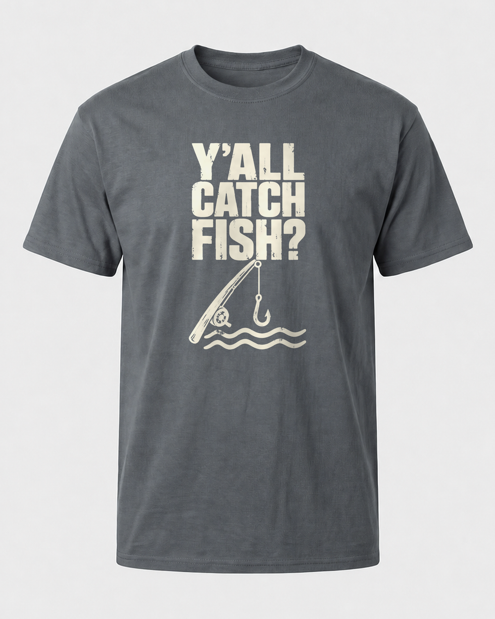 Y'all Catch Fish? tee — charcoal, front
