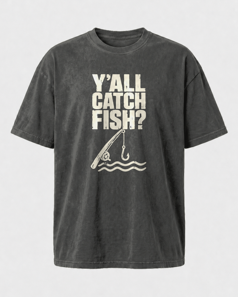 Y'all Catch Fish? washed tee — washed black, front